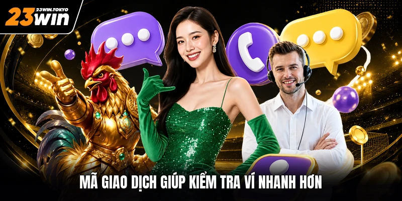 Mã giao dịch giúp kiểm tra ví nhanh hơn