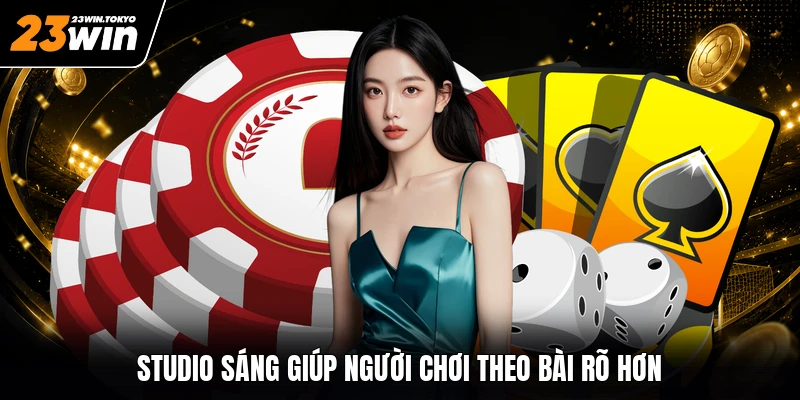 Studio sáng giúp người chơi theo bài rõ hơn